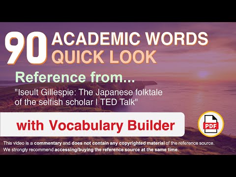 90 Academic Words Quick Look Ref from "The Japanese folktale of the selfish scholar | TED Talk"