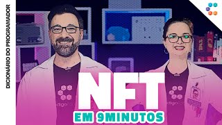NFT (Entenda o que é Non-fungible token em 9 minutos) // Dicionário do Programador