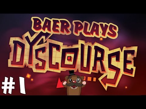Baer Plays Dyscourse (Pt. 1) - Lost