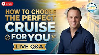 How to Choose the Perfect Cruise for YOU! (YouTube LIVE)
