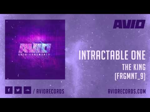 Intractable One - The King (FRGMNT_9)