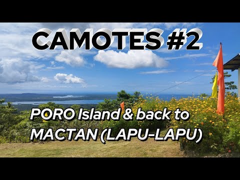 CAMOTES ISLANDS #2: PORO ISLAND & back to MACTAN (LAPU-LAPU CITY(