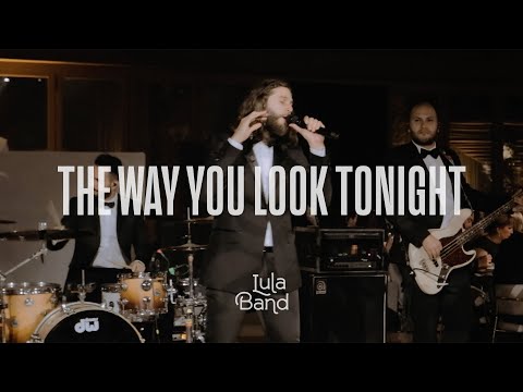 Lula Band - The Way You Look Tonight- Cover