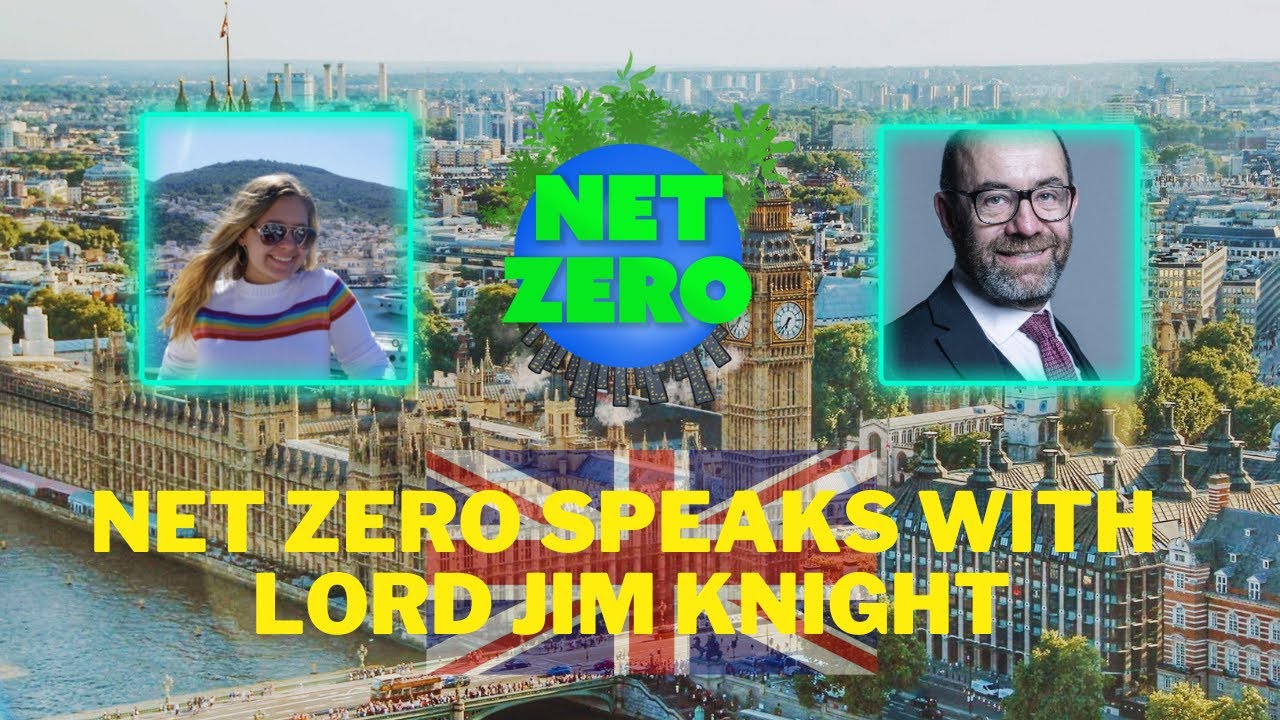 Net Zero Speaks with Lord Jim Knight
