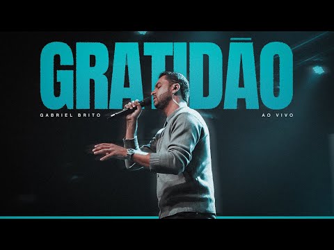 GRATIDÃO (Ministração Ao Vivo) | Gabriel Brito