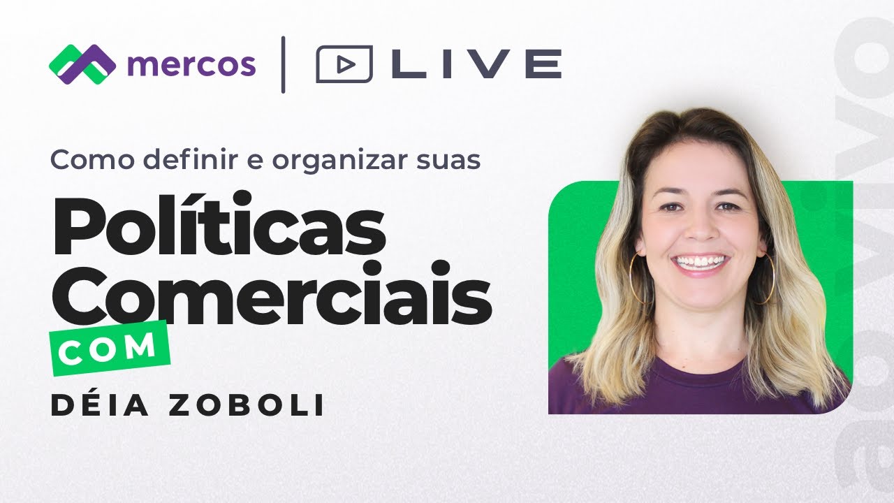 Como definir e organizar suas políticas comerciais [LIVE]
