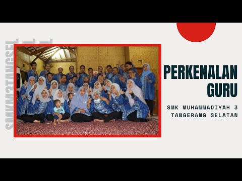 PERKENALAN GURU SMK MUHAMMADIYAH 3 TANGERANG SELATAN
