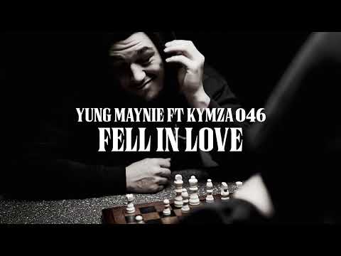 Yung Maynie - Fell In Love (Feat. Kymza) [Official Audio]