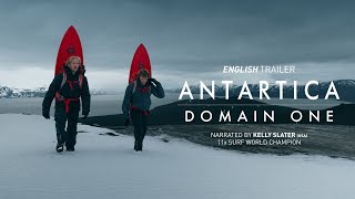 ANTARCTICA - DOMAIN ONE (Trailer) #kellyslater