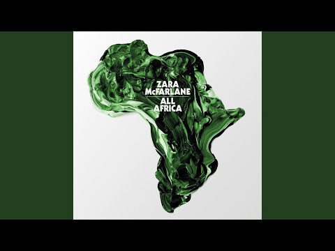 download lagu mp3 mp4 Zara Mcfarlane All Africa, download lagu Zara Mcfarlane All Africa gratis, unduh video klip Zara Mcfarlane All Africa