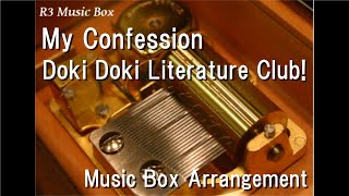 My Confession/Doki Doki Literature Club! Music Box