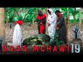 BOSS MCHAWI 19