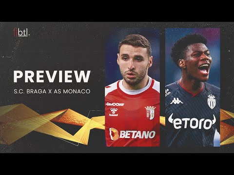 [BTL Preview Analysis] SC Braga vs AS Monaco - UEFA Europa League Round of 16