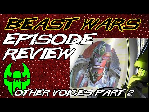 Other Voices (Part 2) - Beast Wars Episode Review 26