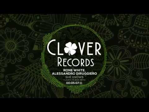 Rone White, Alessandro Diruggiero - She Knows (Claudia Tejeda Remix) [CLOVER RECORDS]