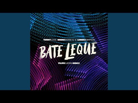 Bate Leque (Extended Mix)