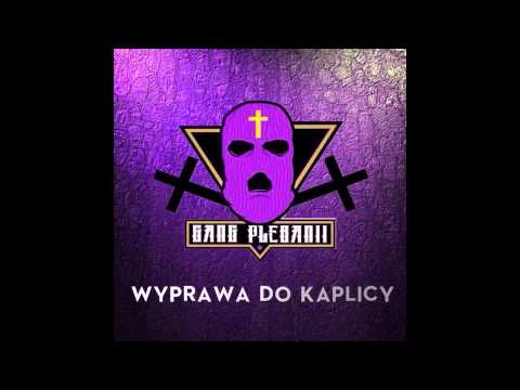 Gang Plebanii - Wyprawa do Kaplicy