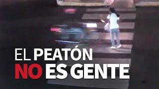 El peatón no es gente