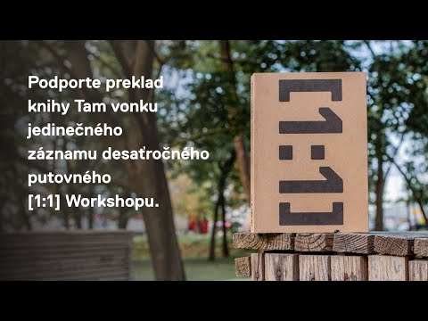 Tam vonku: pošlime  do sveta knihu o architektonických zásahoch [1:1] Workshopu
