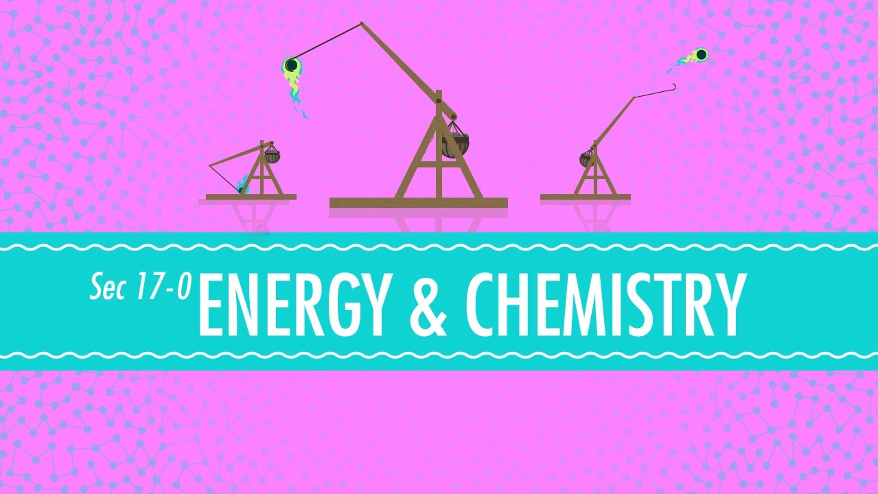 Energy & Chemistry: Crash Course Chemistry #17
