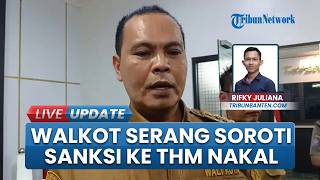 Budi Rustandi Jengkel Tempat Hiburan Malam Serang Hanya Kena Tipiring, Usul Denda hingga Rp5 Miliar