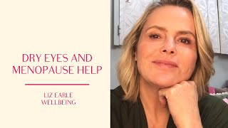 Menopause and dry eye help | Liz Earle Wellbeing