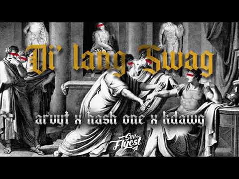 'Di Lang Swag - Arvy T x Hash One x KDawg