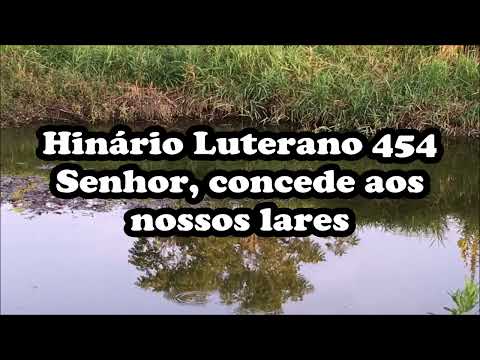 HL 454 - Senhor, concede aos nossos lares