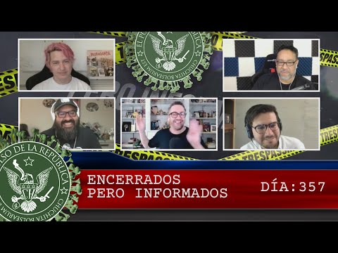 ENCERRADOS PERO INFORMADOS DÍA: 357 - EL PULSO DE LA REPÚBLICA
