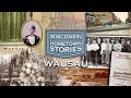 Wisconsin Hometown Stories Wausau