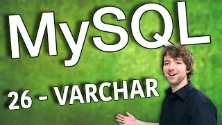 MySQL 26 - VARCHAR Data Type