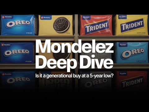 Deep Dive: Is Mondelez a Generational Buy at a 5 Year Low? (MDLZ)