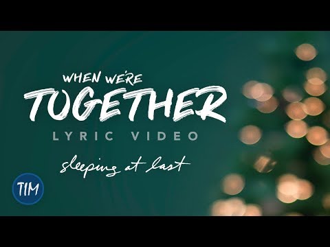 Video thumbnail for When We’re Together