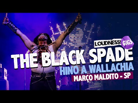 THE BLACK SPADE - HINO A WALLACHIA | MARÇO MALDITO - CARIOCA - SP | LOUDNESS GIGS