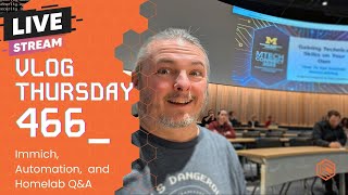 VLOG Thursday 466: Immich, Automation, and Homelab Q&A