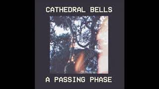 Cathedral Bells: &quot;A passing phase&quot;