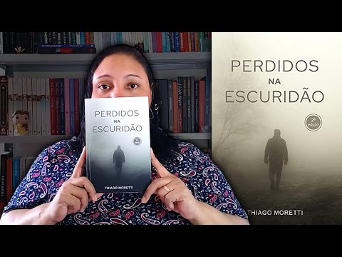 PERDIDOS NA ESCURIDO, de Thiago Moretti || Grazi Monteiro