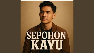 Download lagu Sepohon Kayu mp3