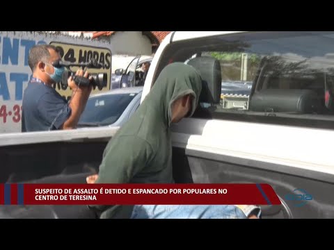Suspeito de assalto é detido e espancado por populares no Centro de Teresina 14 03 2022