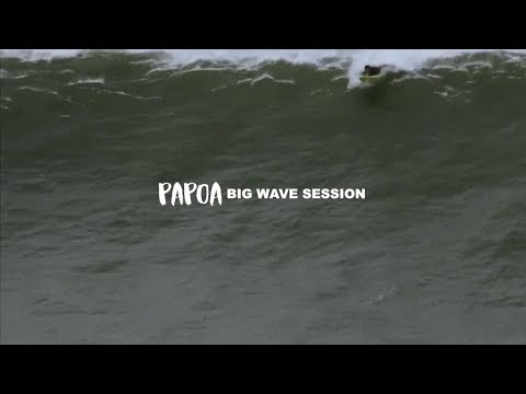 PAPOA BIG WAVE SESSION
