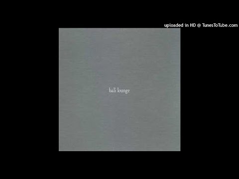 Bali Lounge - Apa - Composer : Tompi & Bibus 2005 (CDQ)