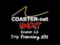 Roller Coaster Trip Planning 101 COASTER Net Uncut Episode 23