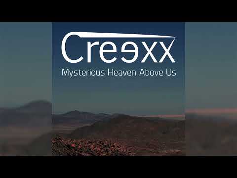 Creexx - Mysterious Heaven Above Us