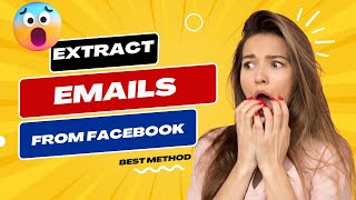 How to Extract Emails from Facebook // NEW METHOD