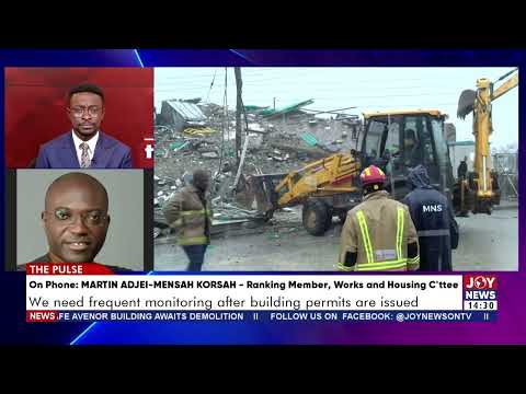 Parliament to begin public hearings on unsafe structures within two weeks — Martin Adjei-Mensah