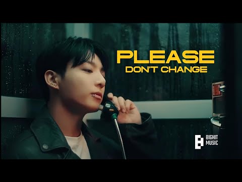 BTS JUNGKOOK 'PLEASE DON'T CHANGE (feat. DJ Snake)' MV