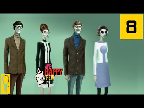 We Happy Few - Part 8  - POWER CELLS Galore! - Let's Play - Gameplay Walkthrough