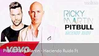 Pitbull, Ricky Martin - Haciendo Ruido ft.