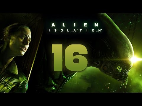 Alien: Isolation Walkthrough Part 16 Gameplay Playthrough Let's Play - No Commentary HD 1080P