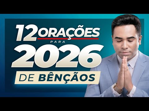 12 ORAÇÕES PARA 2026 DE BÊNÇÃOS - DIA 26 DE NOVEMBRO ÀS 19H - ORAÇÃO DA NOITE ESPECIAL